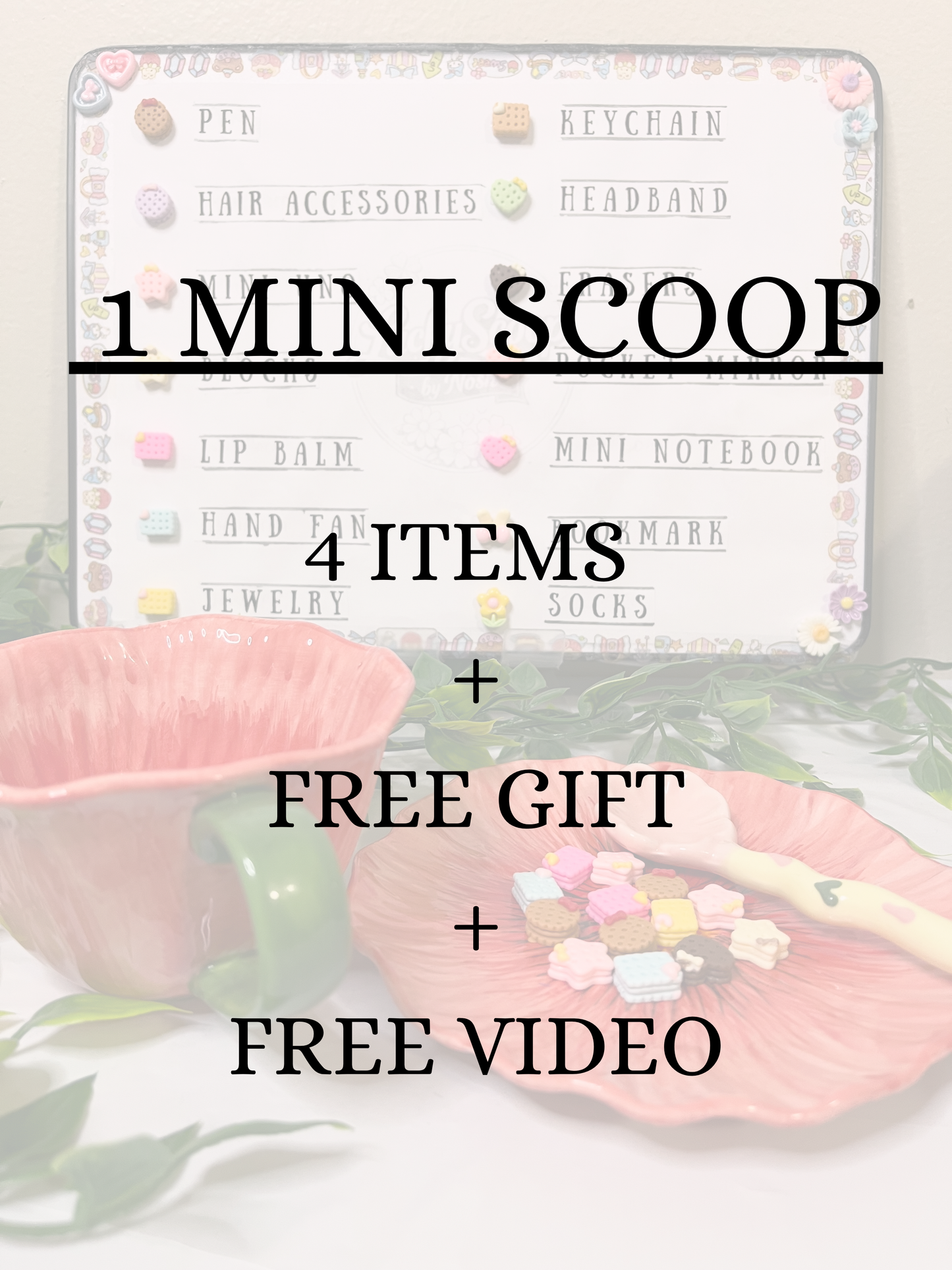 Mini Scoop 4 items + Free gift & Video